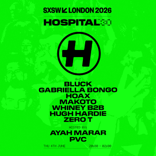Hospital Records - SXSW London Showcase 2026