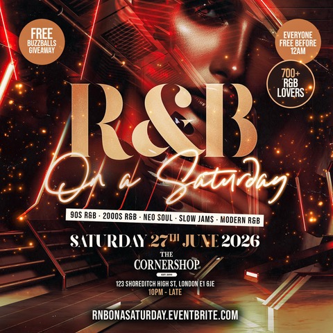R&B On A Saturday - Shoreditch RnB Party