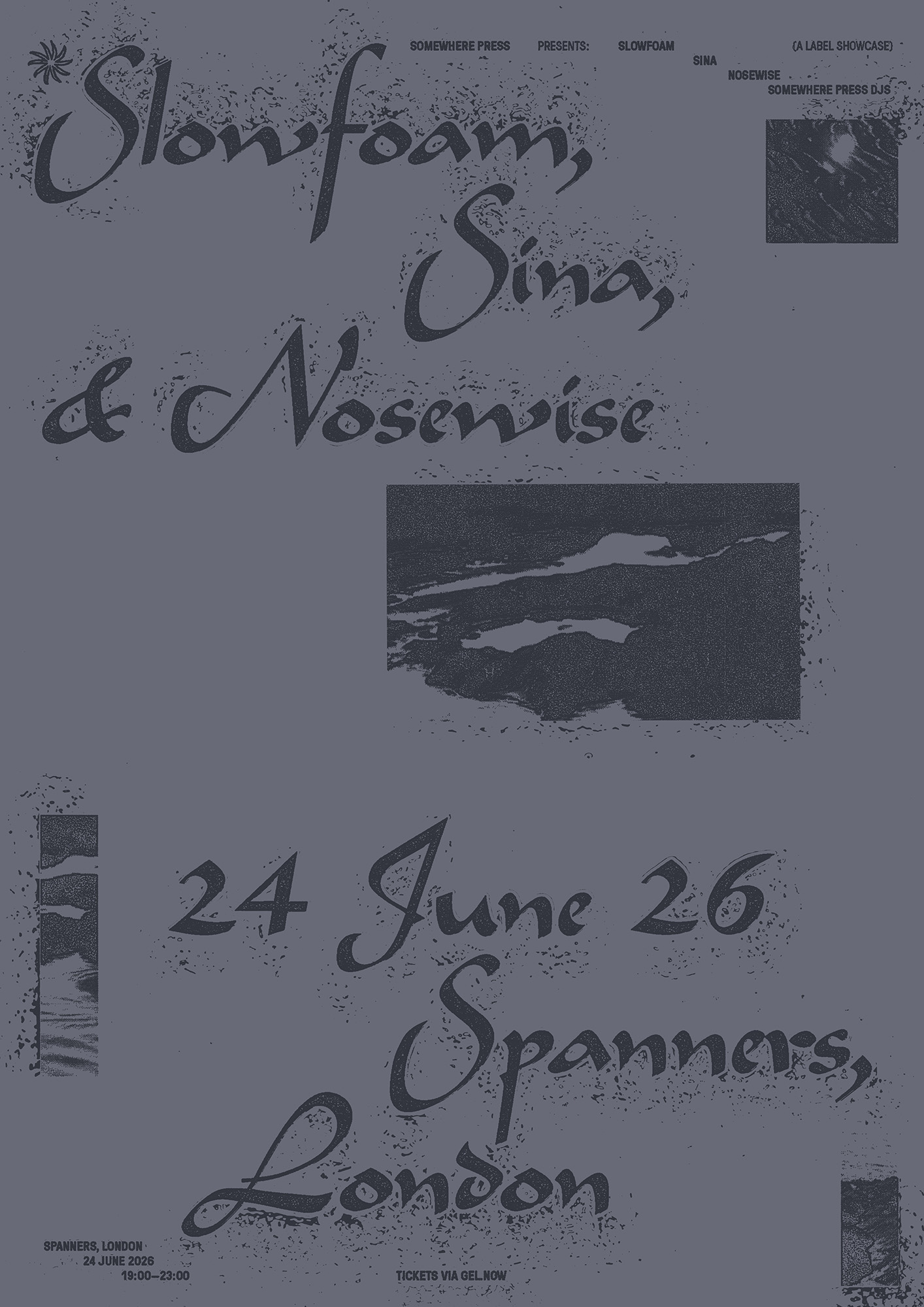 Somewhere Press with Slowfoam, Sina & Nosewise