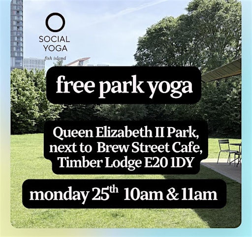 Free park Yoga in Stratford, Monday 25th May