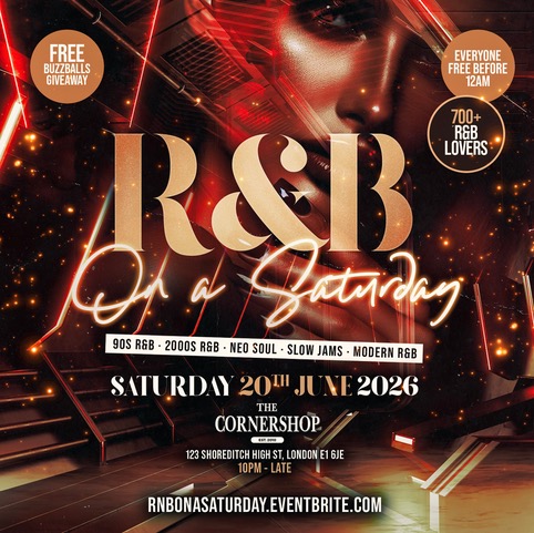 R&B On A Saturday - Shoreditch RnB Party