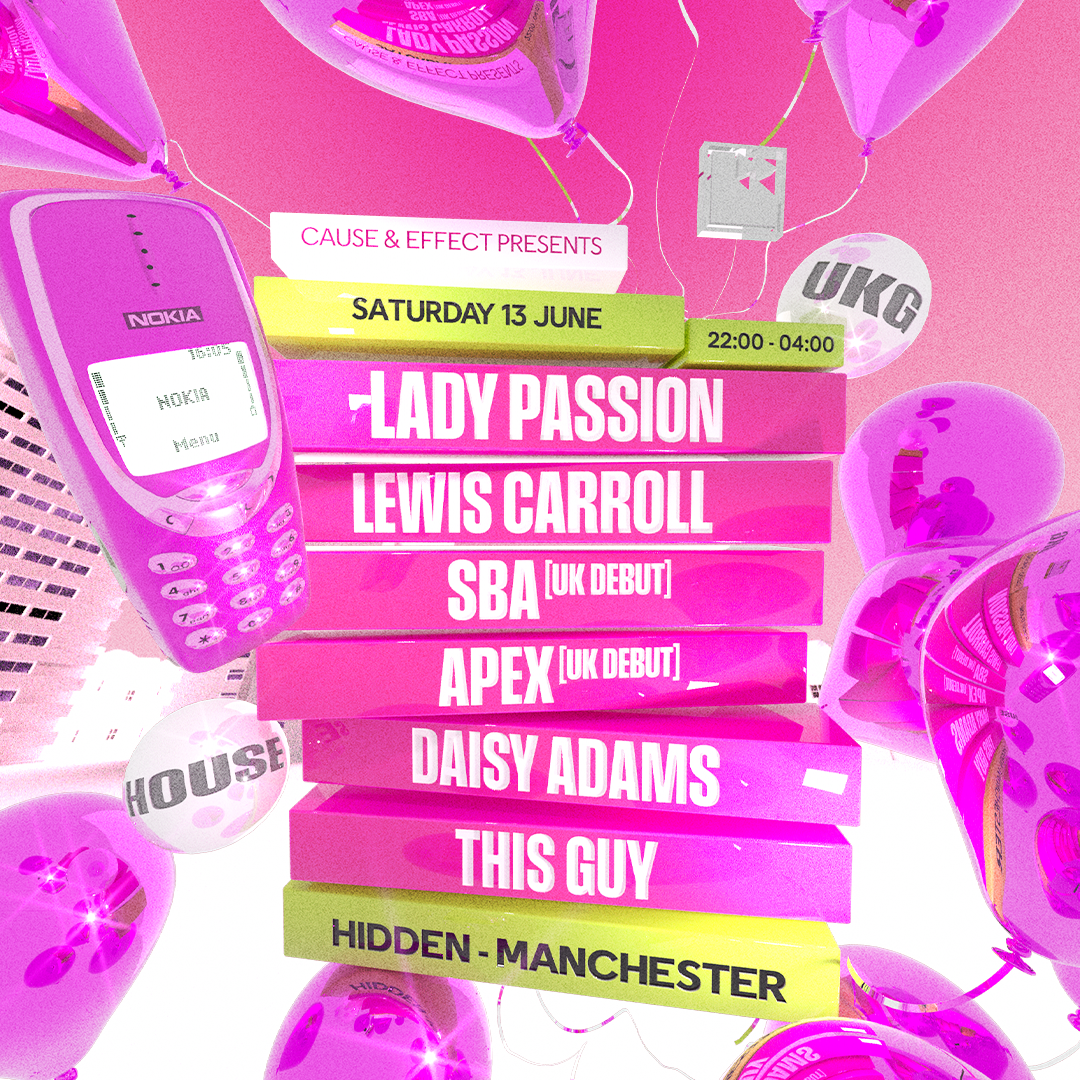 Cause & Effect presents Lewis Carroll, Lady Passion, Apex, SBA & More