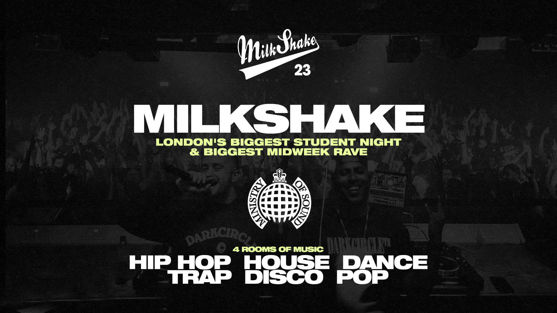 Milkshake, Ministry Of Sound - London's Biggest Student Night