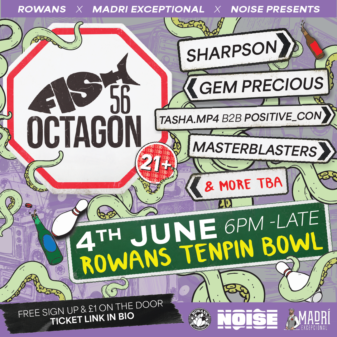 [CANCELLED] NOISE presents Fish56Octagon @ Rowans Tenpin Bowl
