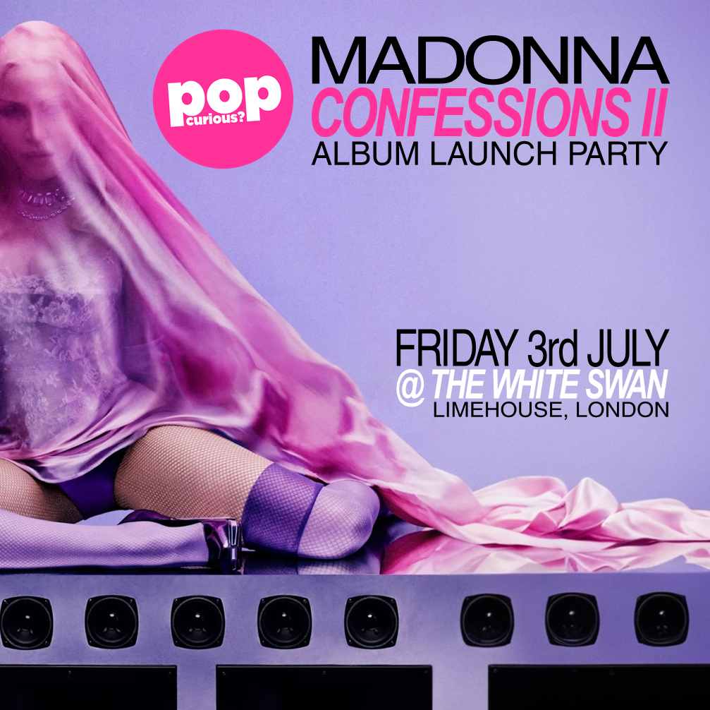 Pop Curious? Madonna Confessions II Album Launch Party