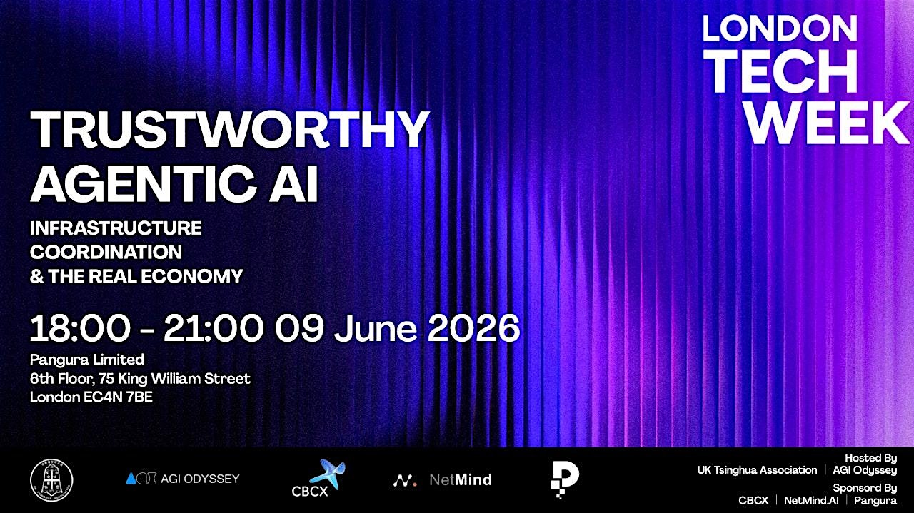 UKTA × AGI Odyssey London Tech Week Fringe Event: Trustworthy Agentic AI
