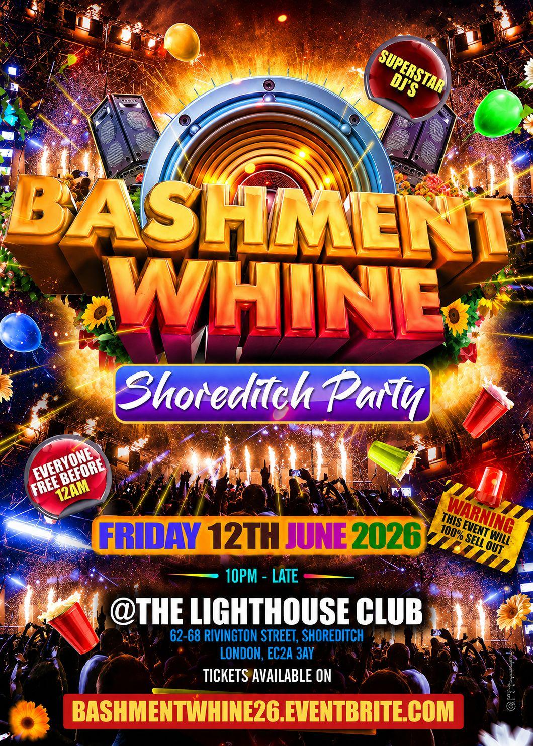 Bashment Whine - Shoreditch Party - Everyone Free Before 12 AM